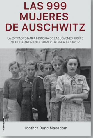 Las 999 mujeres de Auschwitz