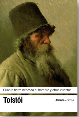 Cuánta Tierra Necesita El Hombre Y Otros Cuentos