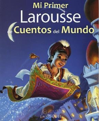 Mi Primer Larousse De Cuentos Del Mundo