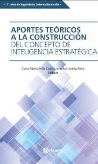 Aportes teóricos a la construcción del concepto de inteligencia estratégica