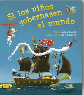 Si Los Niños Gobernasen El Mundo