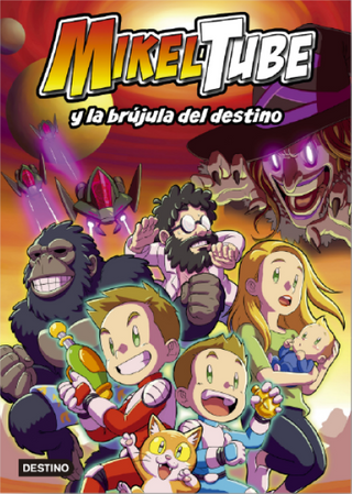 Mikeltube 1. MikelTube y la brújula del destino