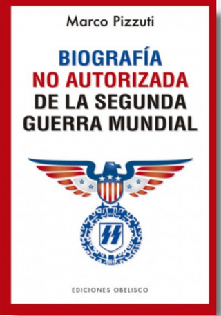 Biografía No Autorizada De La Segunda Guerra Mundial