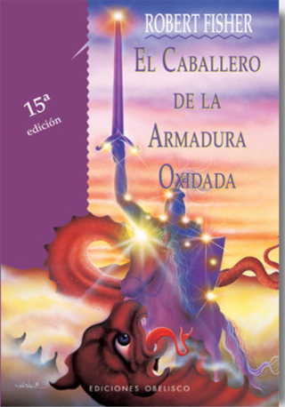 El Caballero De La Armadura Oxidada. Ed. Lujo