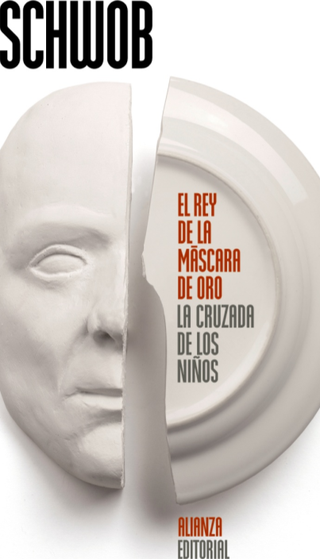 El rey de la máscara de oro. La cruzada de los niños