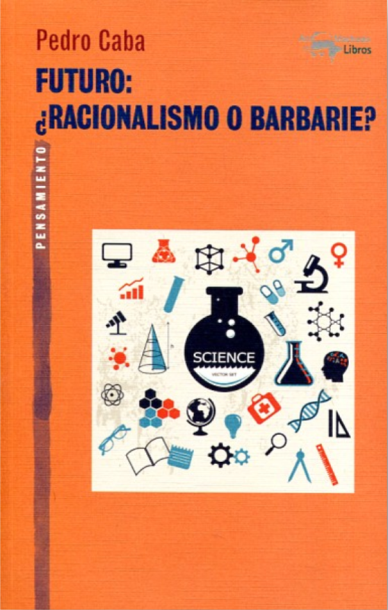 Futuro: ¿racionalismo o barbarie?