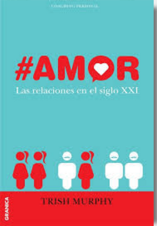 #Amor : Las Relaciones En El Siglo Xxi