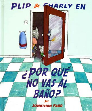 ¿Por Qué No Vas Al Baño?