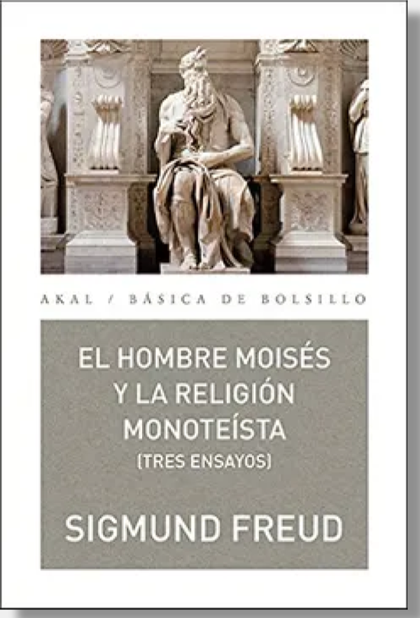 El Hombre Moisés Y La Religión Monteísta