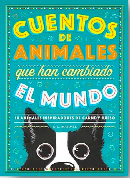 Cuentos De Animales Que Han Cambiado El Mundo