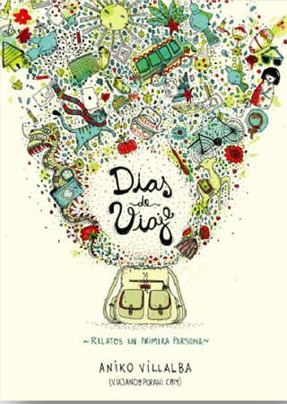 Días De Viaje. Relatos En Primera Persona