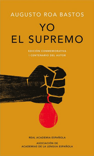 Yo el supremo (Edición conmemorativa)