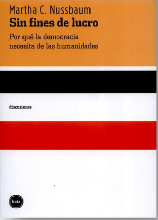 Sin fines de lucro. Por qué la democracia necesita de las humanidades