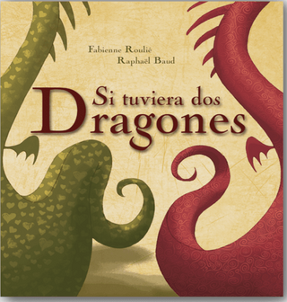 Si Tuviera Dos Dragones
