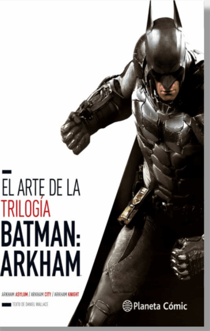 El Arte De La Trilogía De Batman: Arkham