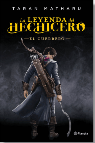 La Leyenda Del Hechicero. El Guerrero