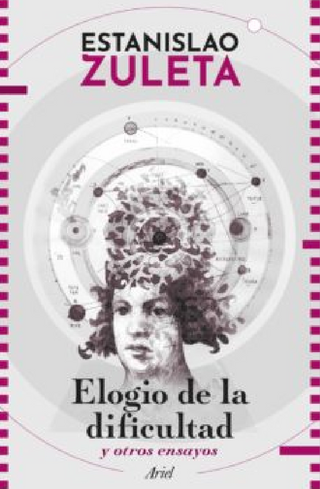 Elogio De La Dificultad Y Otros Ensayos