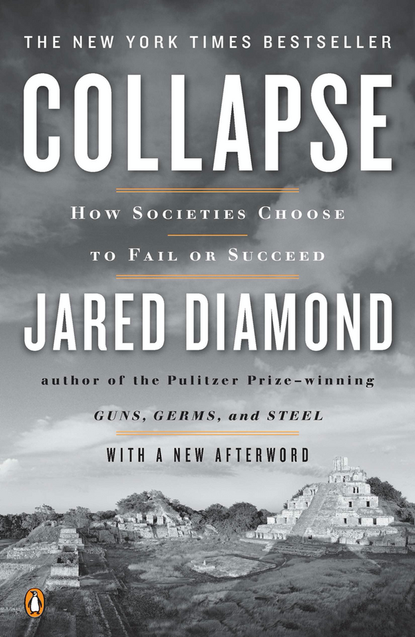 Collapse: How Societies Choose To Fail Or Succeed: Revised Edition