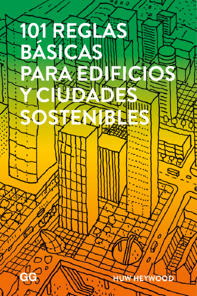 101 Reglas Básicas Para Edificios Y Ciudades Sostenibles