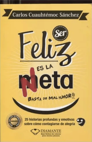 Ser Feliz Es La Meta