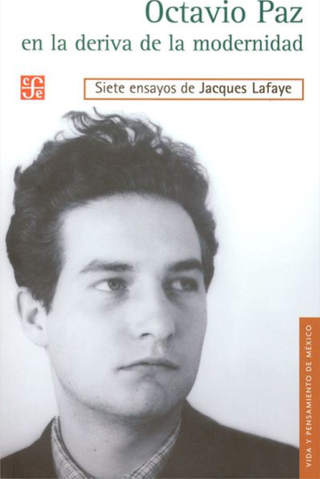 Octavio Paz En La Deriva De La Modernidad