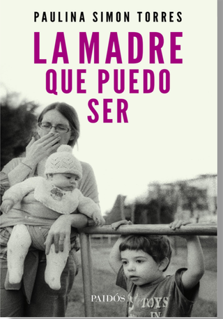La Madre Que Puedo Ser