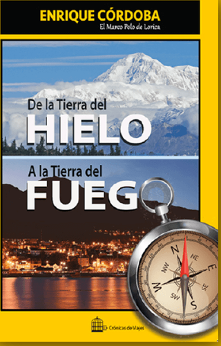 De la Tierra del Hielo a la Tierra del Fuego
