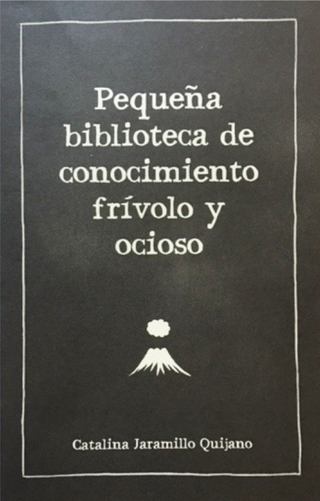 Pequeña biblioteca del conocimiento frívolo y ocioso