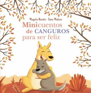 Minicuentos De Canguros Para Ser Feliz