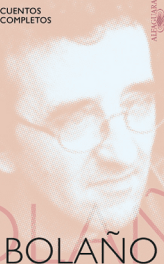 cuentos completos Roberto Bolaño