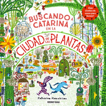 Buscando A Catarina En La Ciudad De Las Plantas