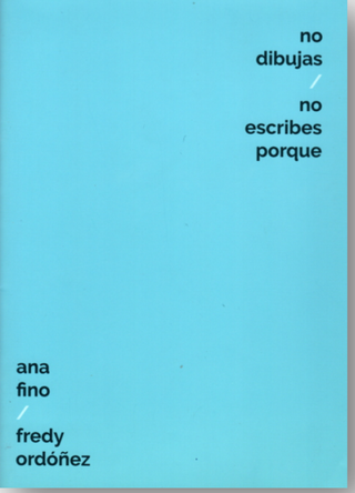 No Dibujas / No Escribes Porque