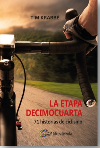 La etapa decimocuarta. 71 historias de ciclismo