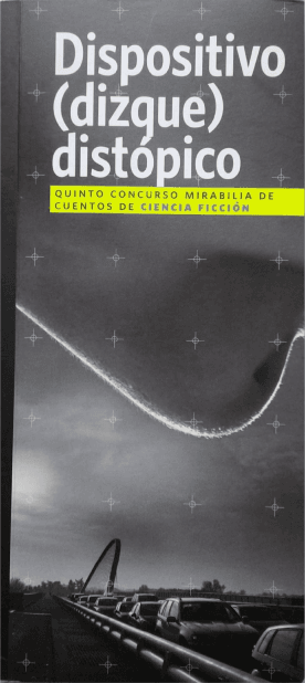 Dispositivo (dizque) distópico