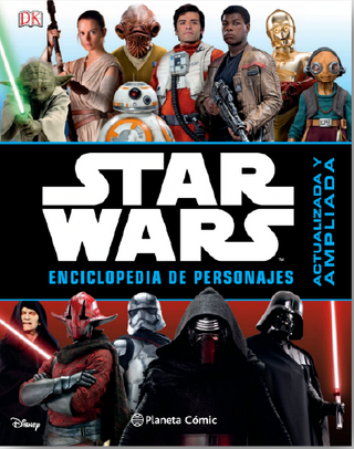 Star Wars. Enciclopedia De Personajes Actualizada