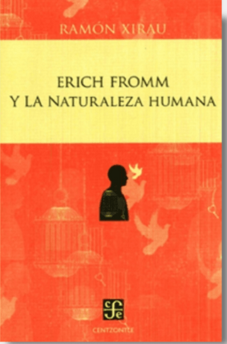 Erich Fromm Y La Naturaleza Humana
