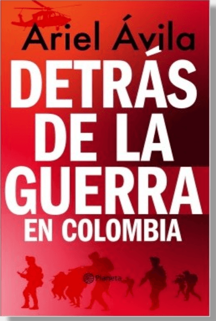 Detrás de la guerra en Colombia