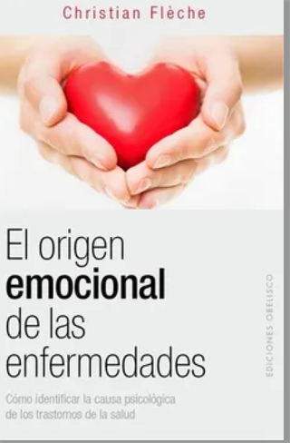 El Origen Emocional De Las Enfermedades
