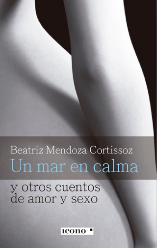 Un mar en calma y otros cuento de amor y sexo