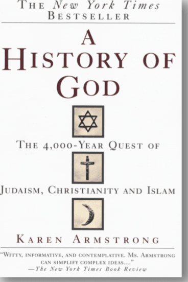 A History Of God: The 4,000-Year Quest Of Judaism, Christianity And Islam