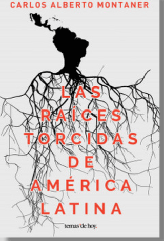 Las Raíces Torcidas De America Latina