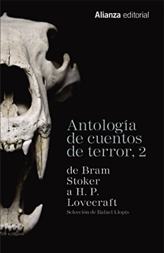 Antología De Cuentos De Terror 2: De Bram Stoker A H. P. Lovecraft