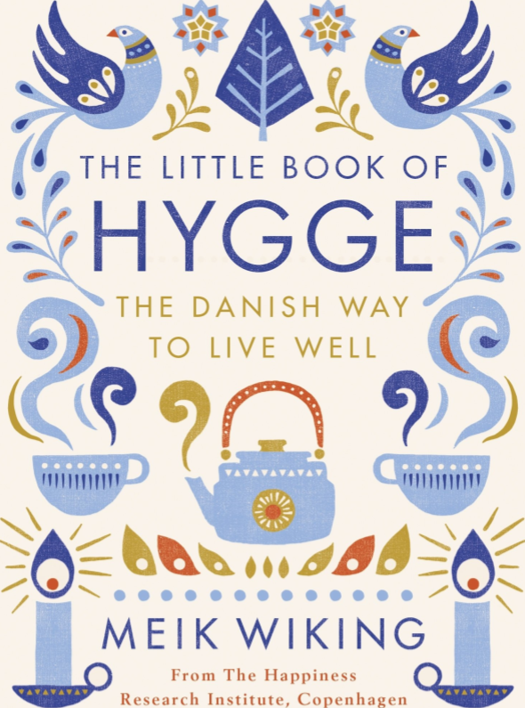 The Little Book Of Hygge: The Danish Way To Live Well