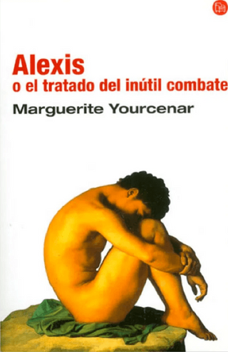 Alexis O El Tratado Del Inútil Combate