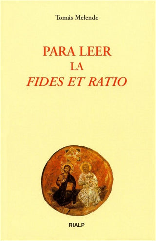 Para Leer La «Fides Et Ratio» Libro