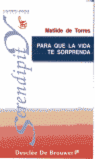 Para Que La Vida Te Sorprenda Libro