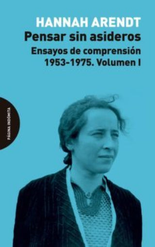 Pensar Sin Asideros: Ensayos De Comprensión 1953-1975 (Vol. 1) Libro