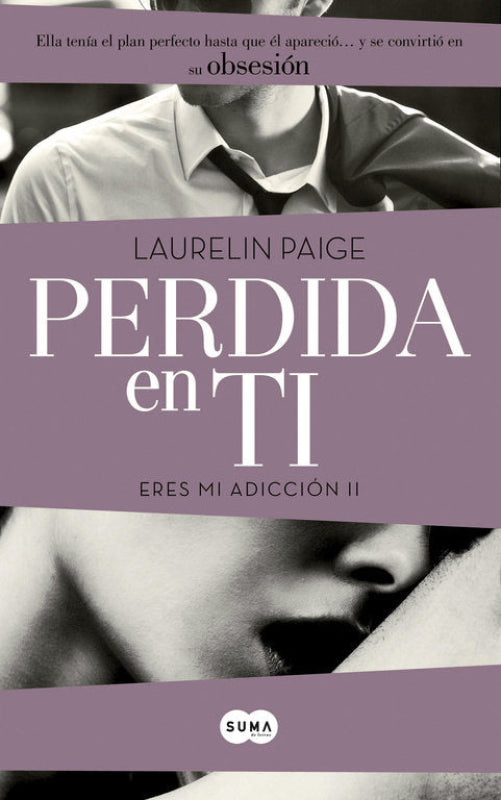 Perdida En Ti (Eres Mi Adicción 2) Libro