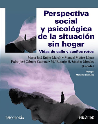 Perspectiva Social Y Psicologica De La Situacion Sin Hogar Libro
