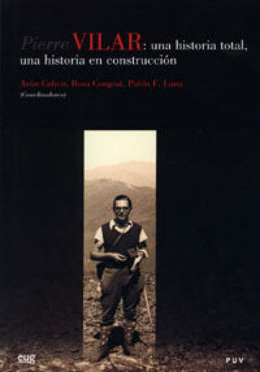 Pierre Vilar Una Historia Total Libro